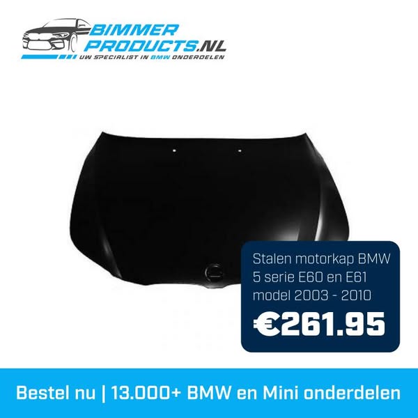 Stalen motorkap BMW 5 serie E60 en E61 model 2003 - 2010