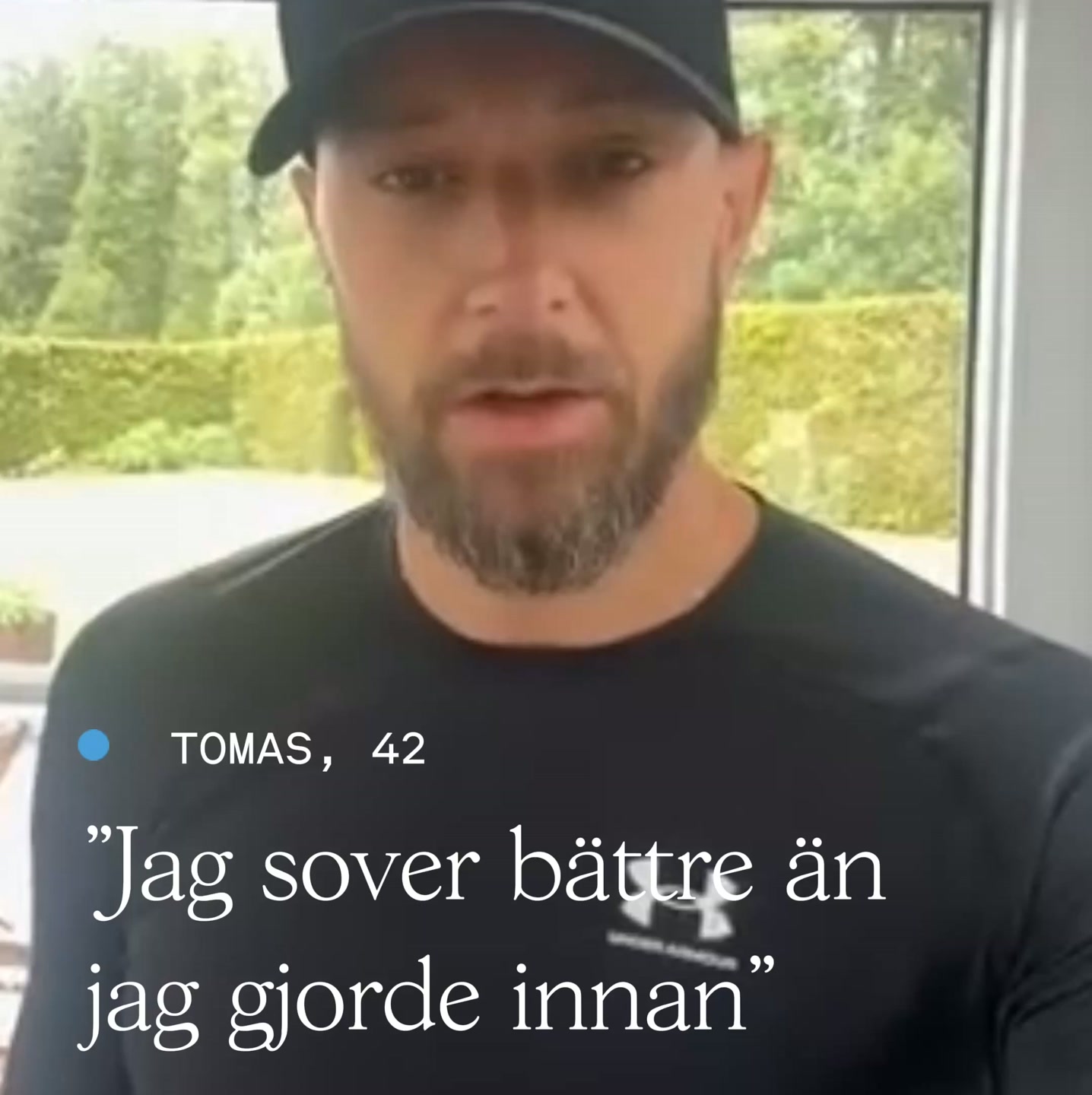 "Jag sover bättre än jag gjorde innan." - Tomas.