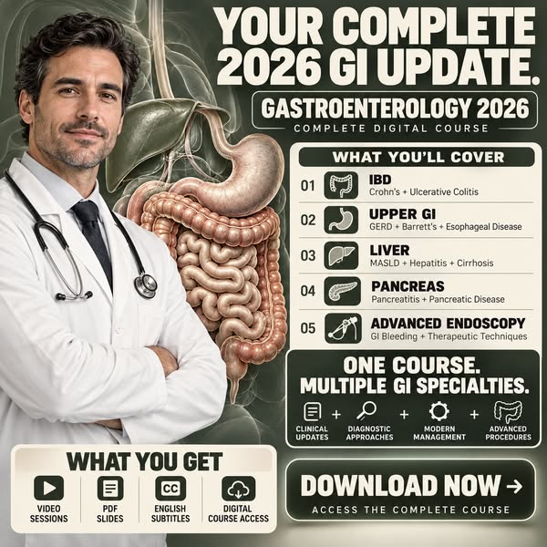 The Complete 2026 Gastroenterology Update — From IBD to Advanced Endoscopy