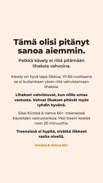 Pelkkä kävely ei pidä lihaksia vahvoina