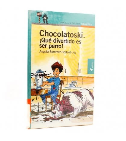 Chocolatoski. ¡Qué divertido es ser perro! - Angela Sommer-Bodenburg