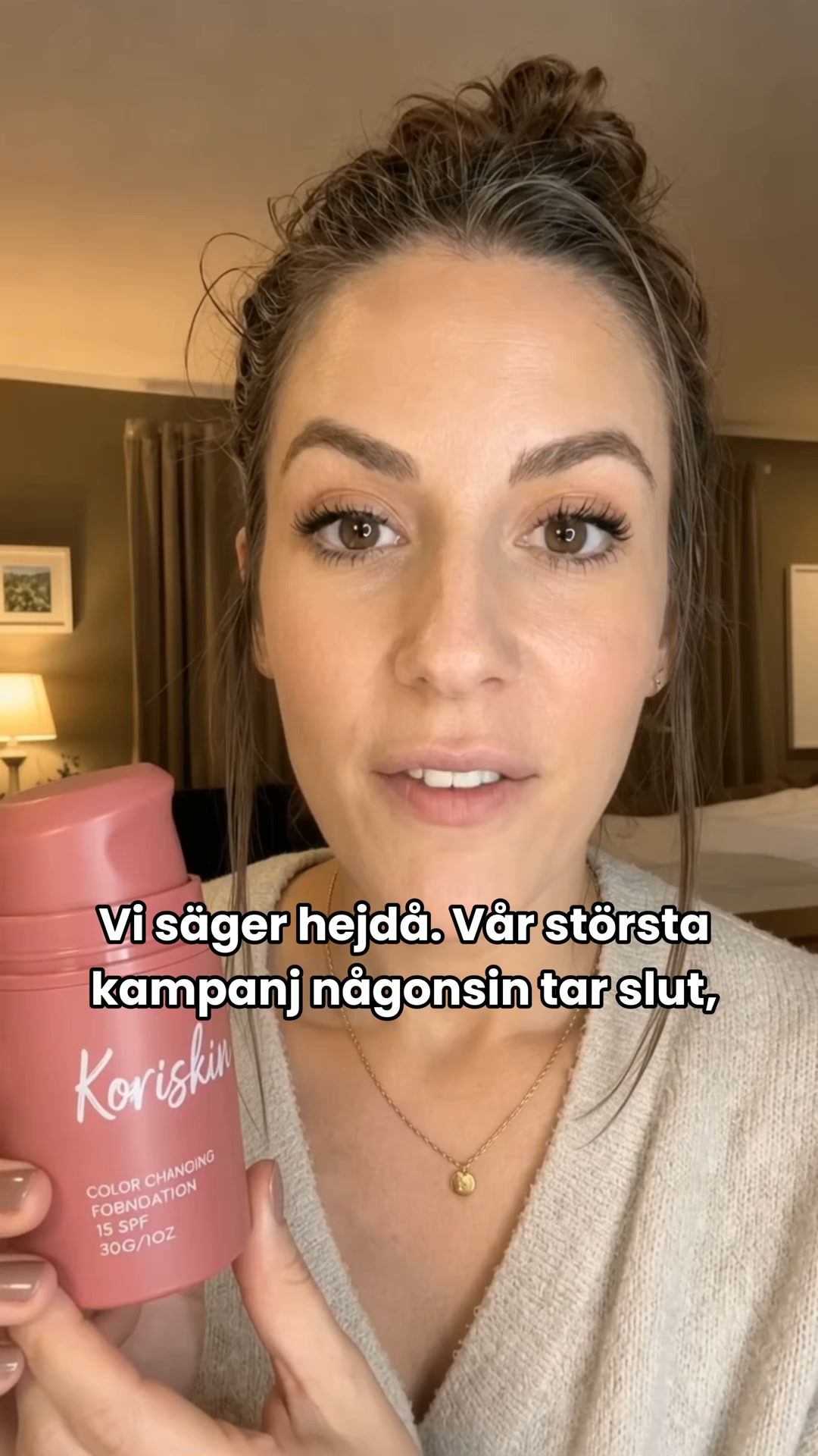 Hon trodde inte på det heller