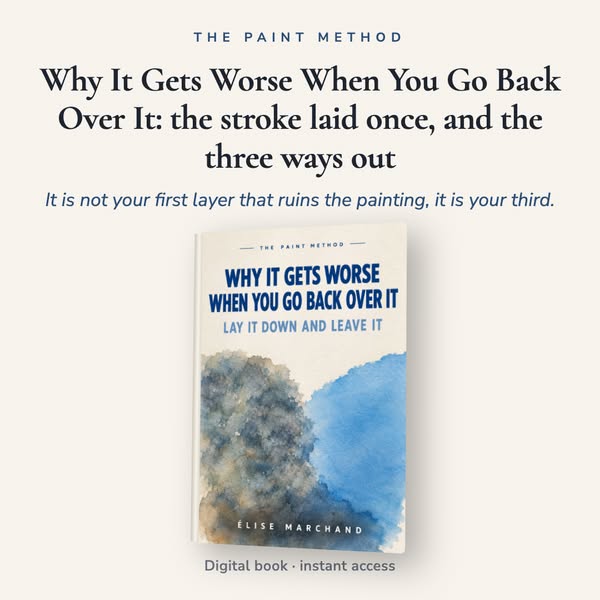 Why It Gets Worse When You Go Back Over It: the stroke laid once, and the three ways out