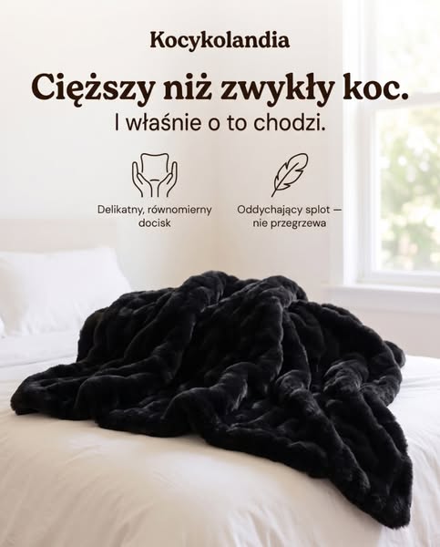 Cięższy niż zwykły koc. I właśnie o to chodzi!