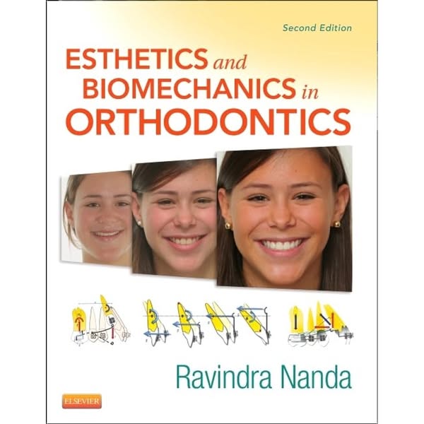 Esthetics and Biomechanics in Orthodontics 2nd Edition