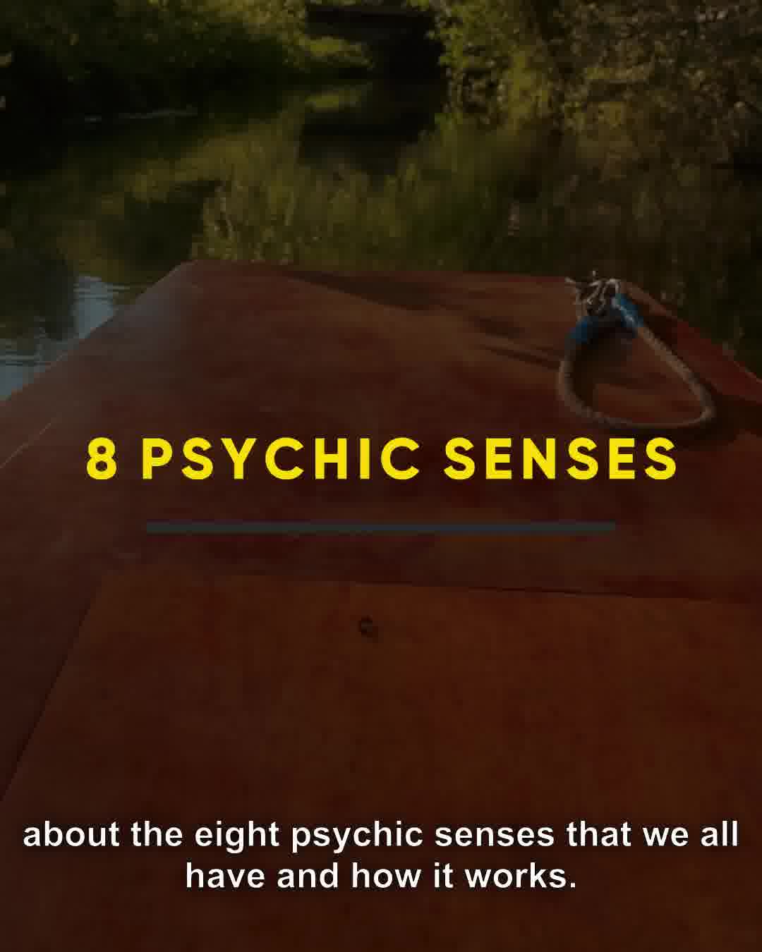 Do You Know Your 8 “Psychic Senses” ?