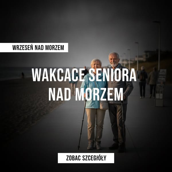 Wrześniowy pobyt seniorów nad morzem