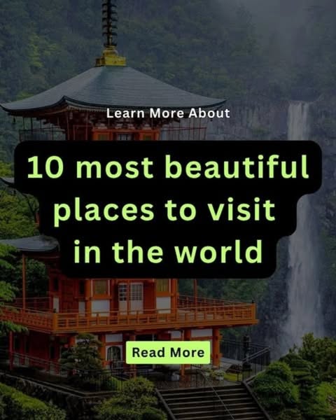 10 Most Beautiful Places to Visit In The World