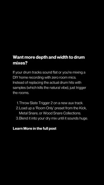 The Slate Trigger trick for huge, natural drums.