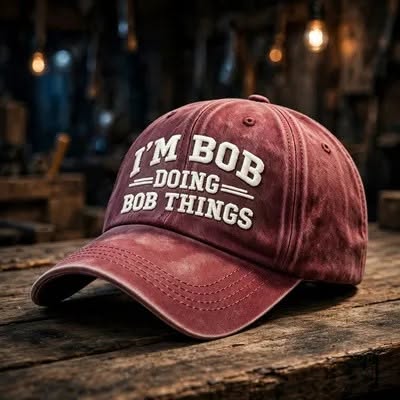 I'm Bob Doing Bob Things Embroidery Cap