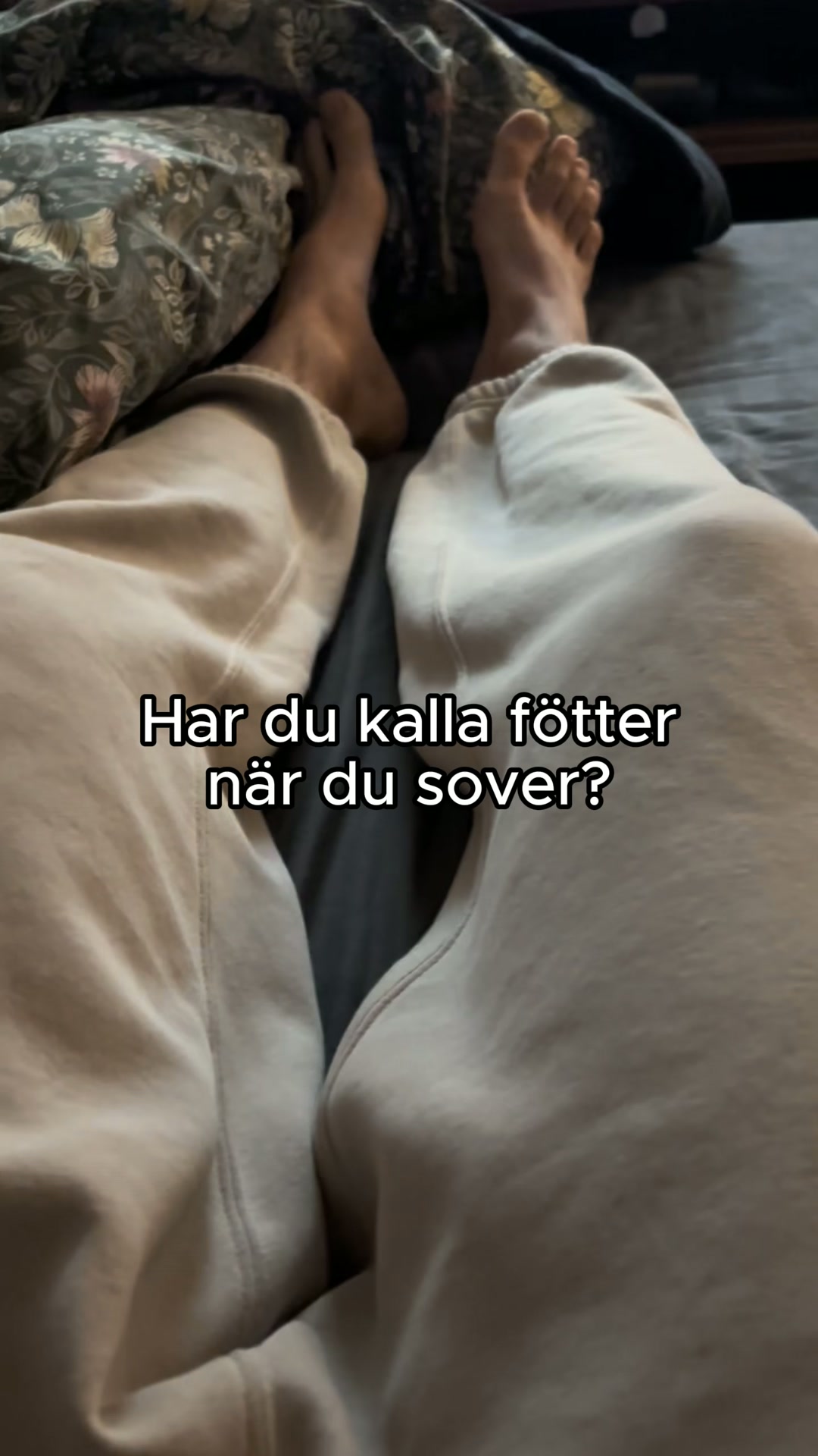 Varma fötter hela natten