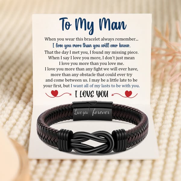 To My Man - I Want All Of My Lasts To Be With You - Men Braided Leather Bracelet