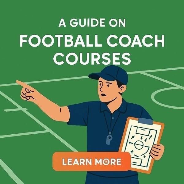 A Guide to Football Coaching Courses