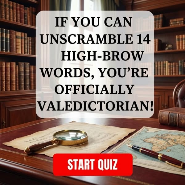 Can You Solve These Valedictorian-Level Words?