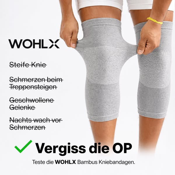 Sagen sie Knieschmerzen Lebewohl - mit WOHLX
