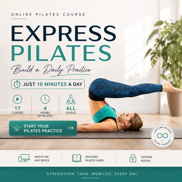 "Express Pilates: Build a Daily Practice"