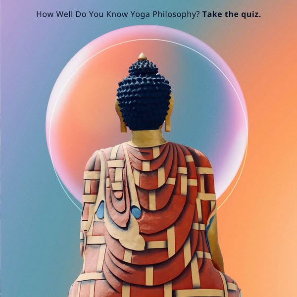 Test your Yoga Philosophy knowledge