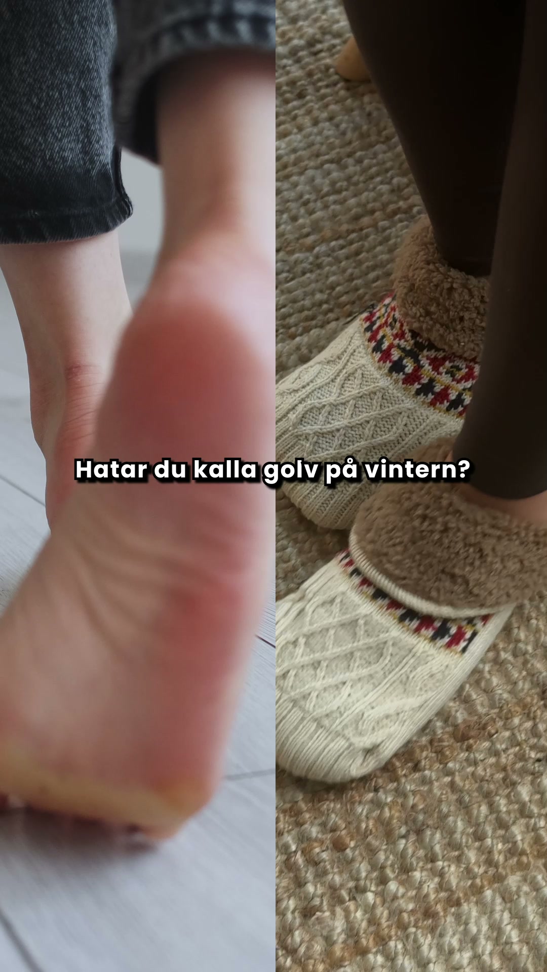 Varma fötter hela kvällen