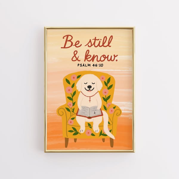 Be Still and Know Wall Art – Cute Christian Print