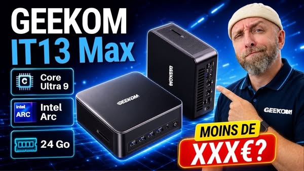 GEEKOM IT13 Max - Mini PC Intel Core Ultra 9 avec LPDDR5