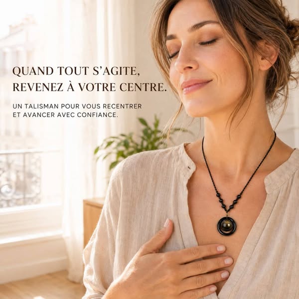 Un talisman d’ancrage et de confiance