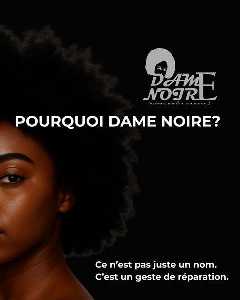 DAME NOIRE - Votre nouvelle fiertée capillaire