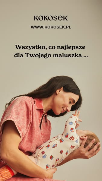Od pierwszych dni życia.