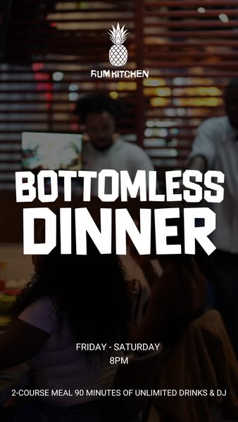 BOTTOMLESS DINNER & DJ NIGHT