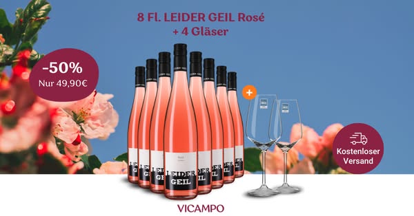 Genuss entdecken: LEIDER GEIL Rosé mit 4 Schott-Zwiesel-Gläsern!