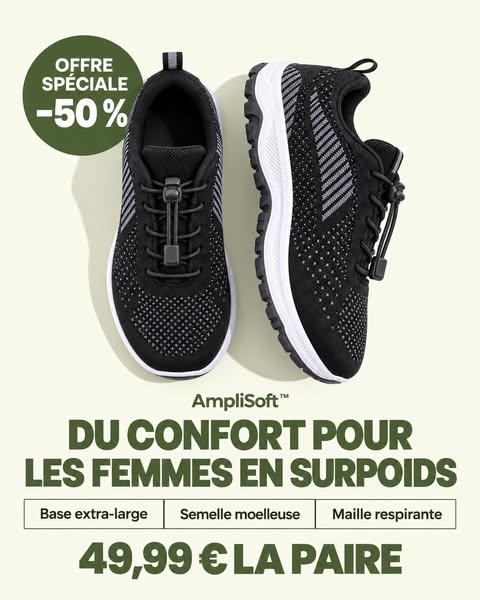 Conçue pour les pieds larges et gonflés