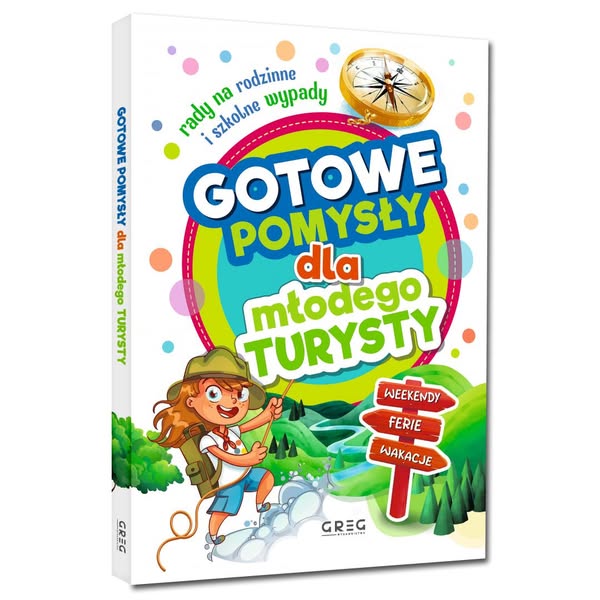 Gotowe pomysły dla młodego turysty
