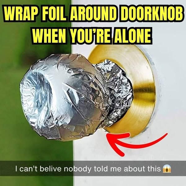 Wrap Foil Around This Item When Alone. Here's Why