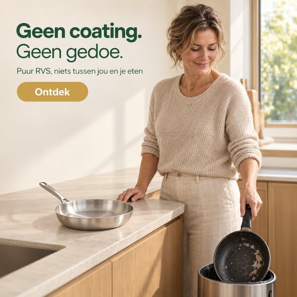 Geen coating. Geen gedoe.