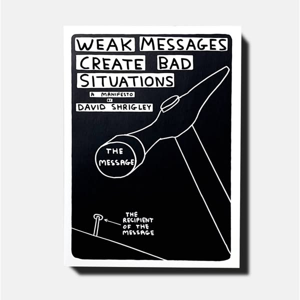 Weak Messages Create Bad Situations: A Manifesto