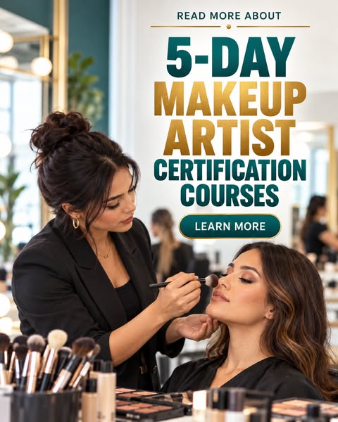 5-DAY MAKEUP ARTIST CERTIFCATION COURSES - Learn More!