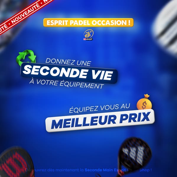 Esprit Padel Shop occasion débarque !