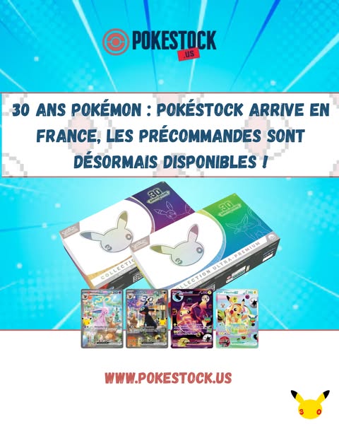 La collection Pokémon 30 ans est là
