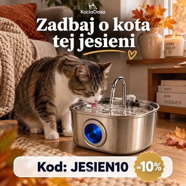 10% z kodem JESIEN10 Twój kot zasługuje na lepszą wodę
