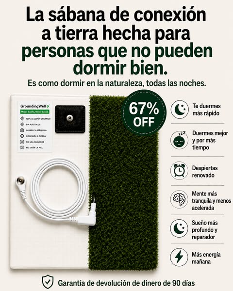 ¡Conéctate a la Tierra mientras duermes!