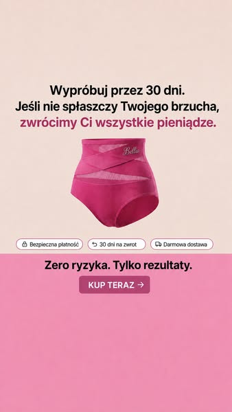 Płaski brzuch już od pierwszego dnia.