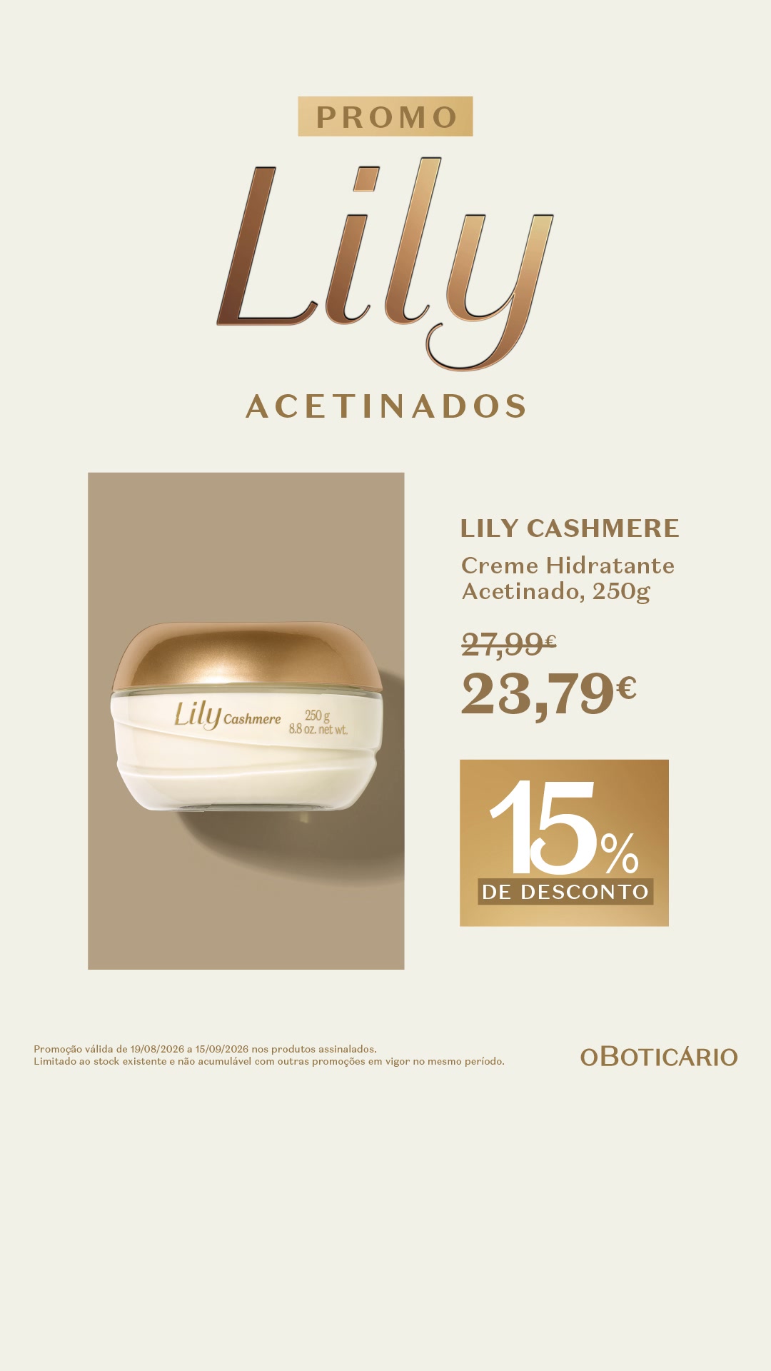 Cremes Acetinados Lily com 20% OFF