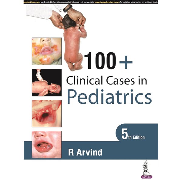 100+ Clinical Cases in Pediatrics, 5th Edition