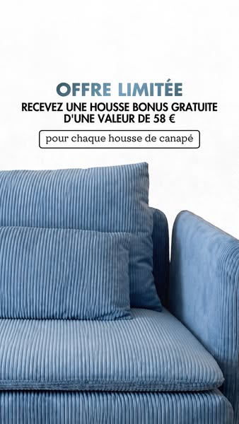 La housse de canapé de vos rêves + une housse supplémentaire offerte