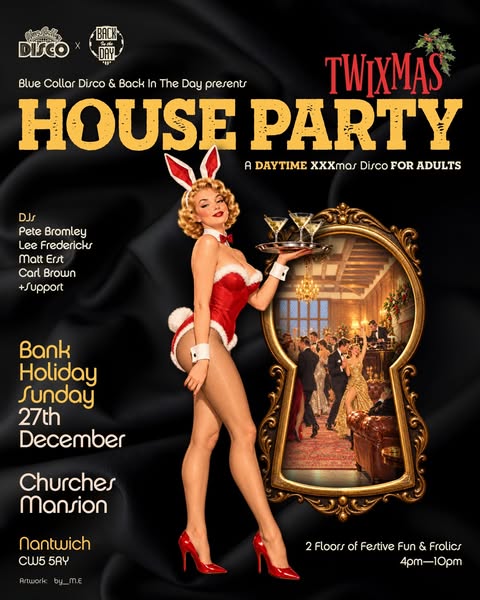 BITD X BCD Twixmas! - Daytime House Party - Nantwich