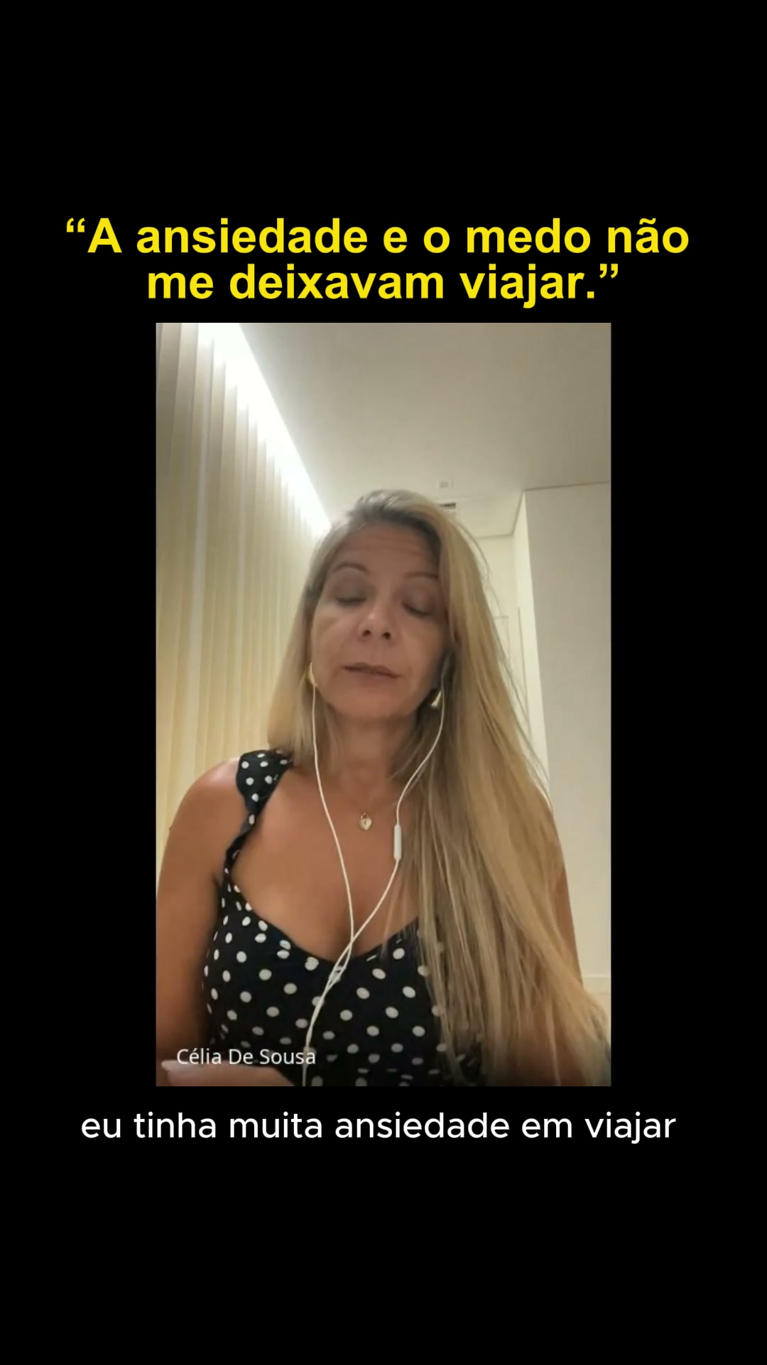 Célia voltou a viajar com liberdade