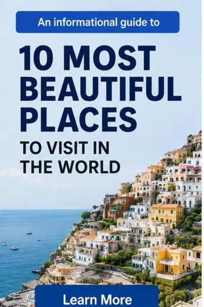 10 Most Beautiful Places to Visit In The World