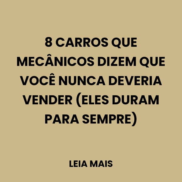 Nunca Venda Esses Carros!