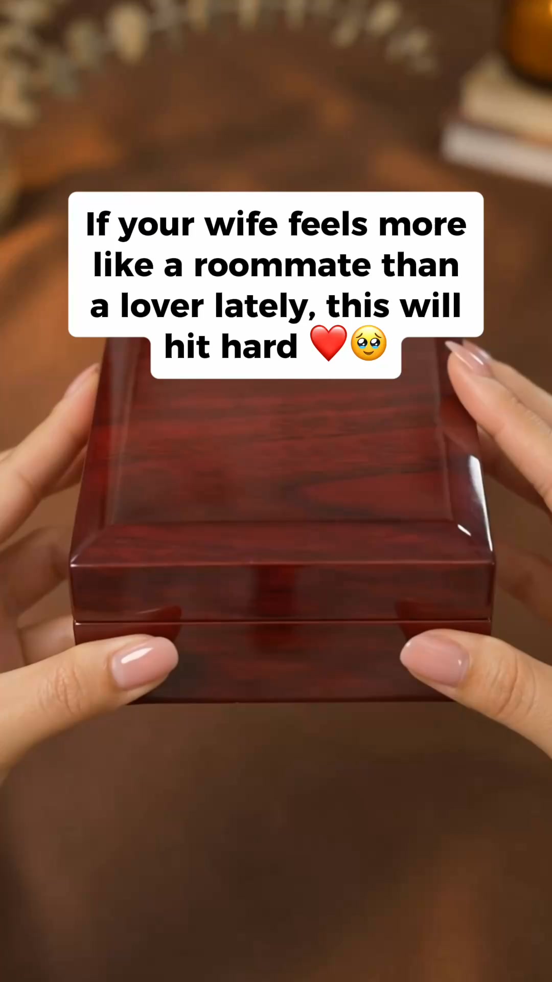 Make her feel seen and appreciated.