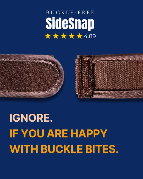 No Buckle. No Digging. No Drama.