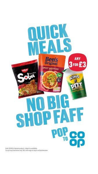 QUICK MEALS. NO BIG SHOP FAFF​